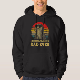Best Neapolitan Mastiff Dad Ever Dog Retro Vinta Hoodie