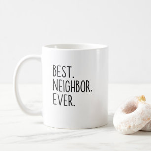 best neighbor ever coffee mug