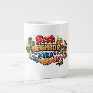 Best Neighbour Ever! Funny Appreciation Gift Desig Large Coffee Mug