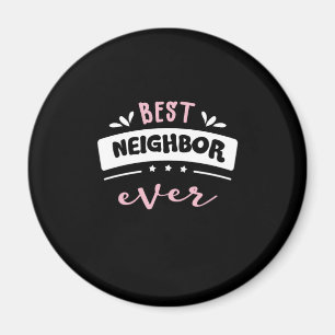 Best Neighbour Ever Gift Idea Magnet