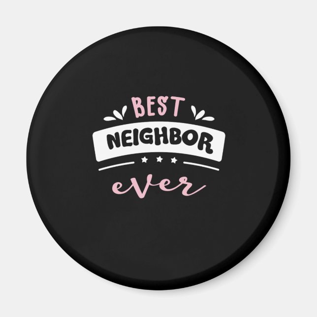 Best Neighbour Ever Gift Idea Magnet (Front)