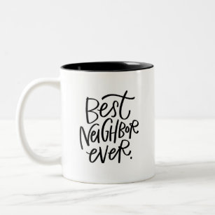 Best Neighbour Ever Two-Tone Coffee Mug