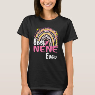 Best Nene Ever Funny Pink Leopard Rainbow Mothers T-Shirt