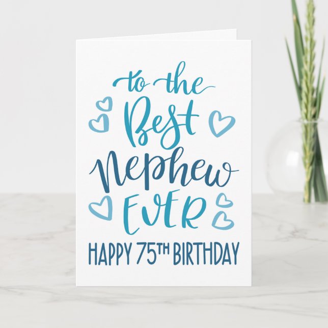 Best Nephew Ever 75th Birthday Typography in Blue Card (Front)