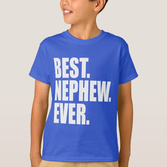 Best. Nephew. Ever. (blue) T-Shirt (Front)