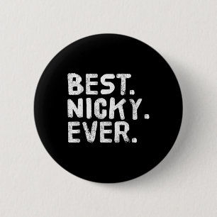 Best. Nicky. Ever. Funny Personalised Name Joke Gi 6 Cm Round Badge
