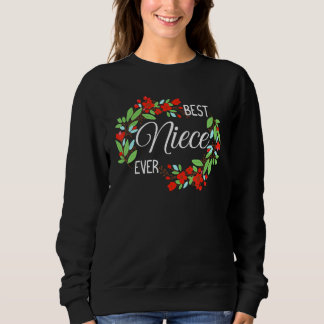 Best Niece Ever Appreciation Flowers Flower Sweatshirt