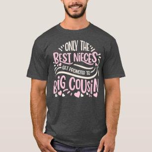 Best Niece Get Promoted To Big Cousin Pregnancy An T-Shirt