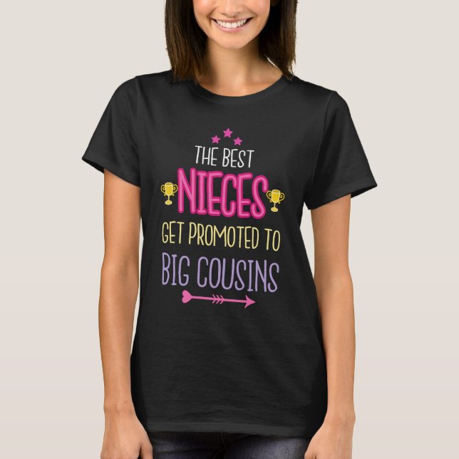 Best Nieces Become Big Cousins Apparel Big Sister  T-Shirt (Front)
