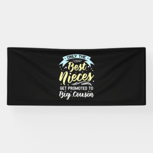 Best Nieces Get Promoted To Big Cousin Banner