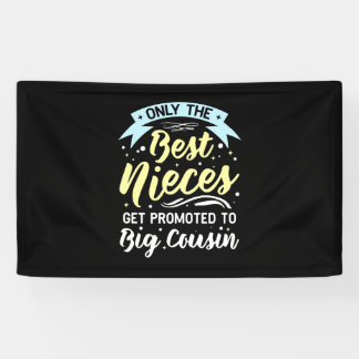 Best Nieces Get Promoted To Big Cousin Banner