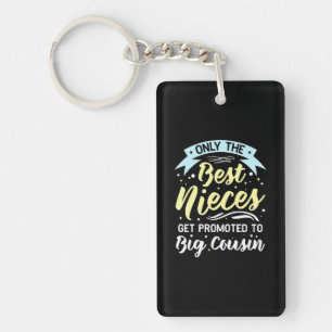 Best Nieces Get Promoted To Big Cousin Key Ring