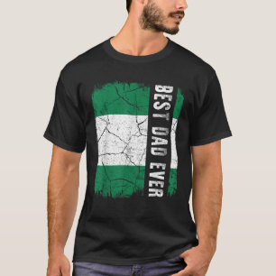 Best Nigerian Dad Ever Nigeria Daddy Father s Day  T-Shirt