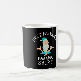 Best Nirvana Pajama For Yoga And Relaxation Coffee Mug