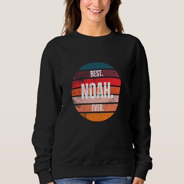 Best Noah Ever Funny First Name Joke Personalised Sweatshirt (Front)