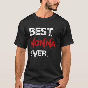 Best Nonna Ever Funny Italian Family Gift T-Shirt