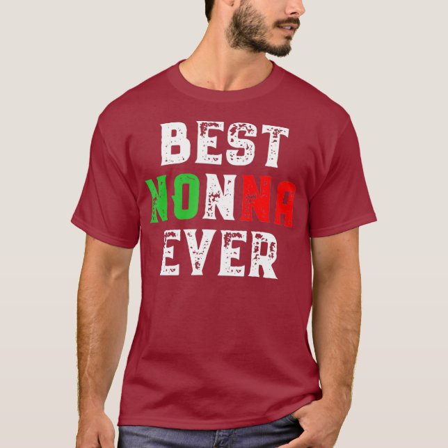 Best Nonna Ever Italian Grandma Gift T-Shirt (Front)