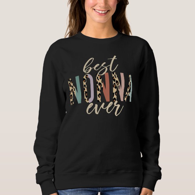Best Nonna Ever  Leopard Print Mothers Day 1 Sweatshirt (Front)