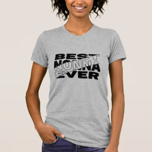 BEST NONNA EVER. T-Shirt
