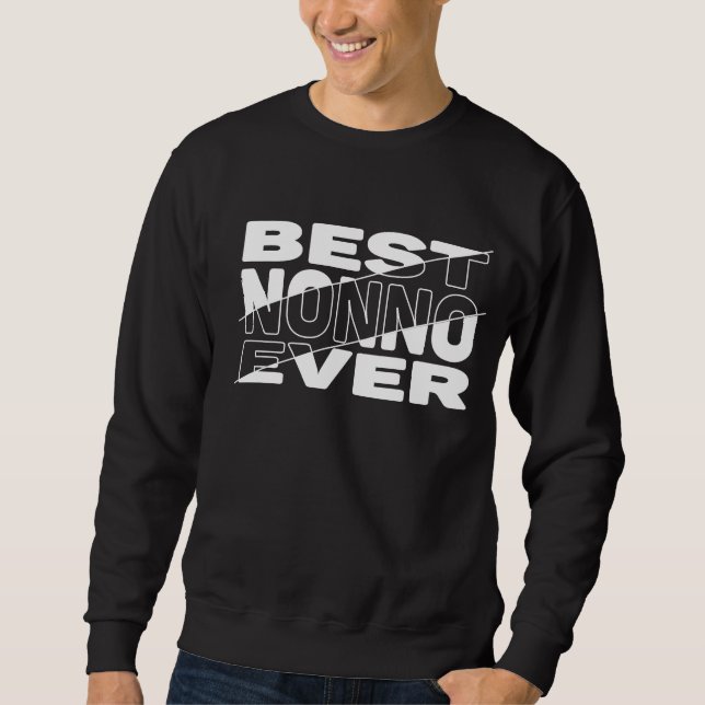 BEST NONNO EVER. SWEATSHIRT (Front)