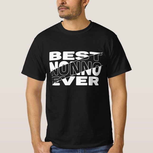 BEST NONNO EVER. T-Shirt (Front)
