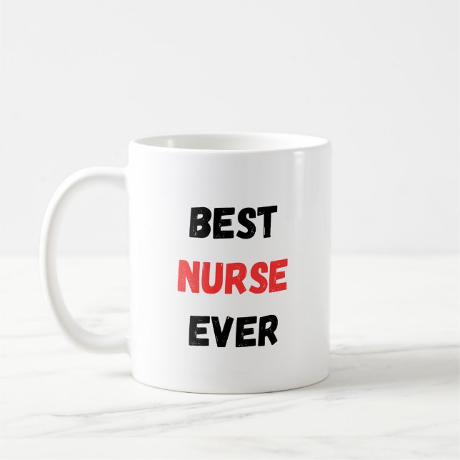 Best Nurse Ever Appreciation Design  Coffee Mug (Left)