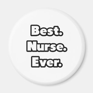 Best. Nurse. Ever. Magnet