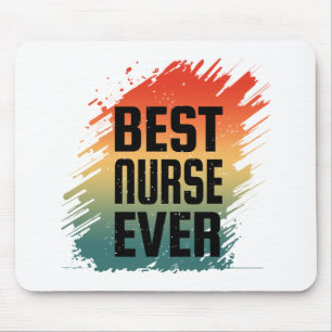 BEST NURSE EVER MOUSE PAD