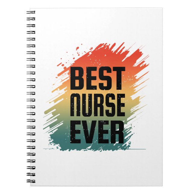 BEST NURSE EVER NOTEBOOK (Front)