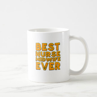 Best nurse midwife ever coffee mug