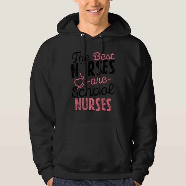 Best Nurses Are School Nurses Stethoscope for Medi Hoodie (Front)