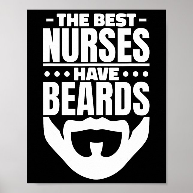 Best Nurses Have Beards  Poster (Front)