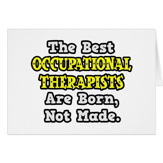 Best Occupational Therapists Are Born, Not Made (Front Horizontal)
