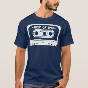 Best of 1973 Retro Cassette Tape 1973 Birthday T-Shirt