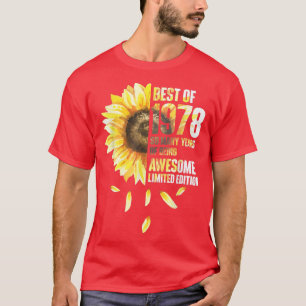 Best Of 1978 Sunflower Year Of Birth Birthday T-Shirt