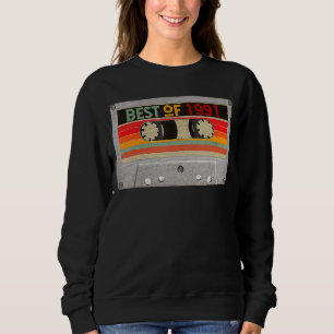 Best Of 1991 Mixtape Cassette Tape 31st Birthday Sweatshirt
