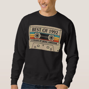 Best Of 1992 30 Years Of Being Awesome 30th Birth Sweatshirt