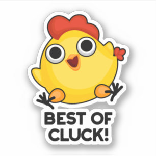 Best Of Cluck Funny Chicken Pun 