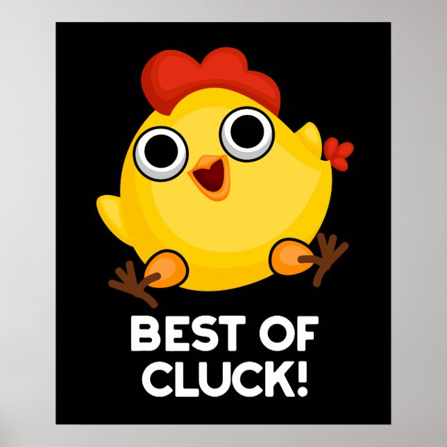 Best Of Cluck Funny Chicken Pun Dark BG Poster (Front)