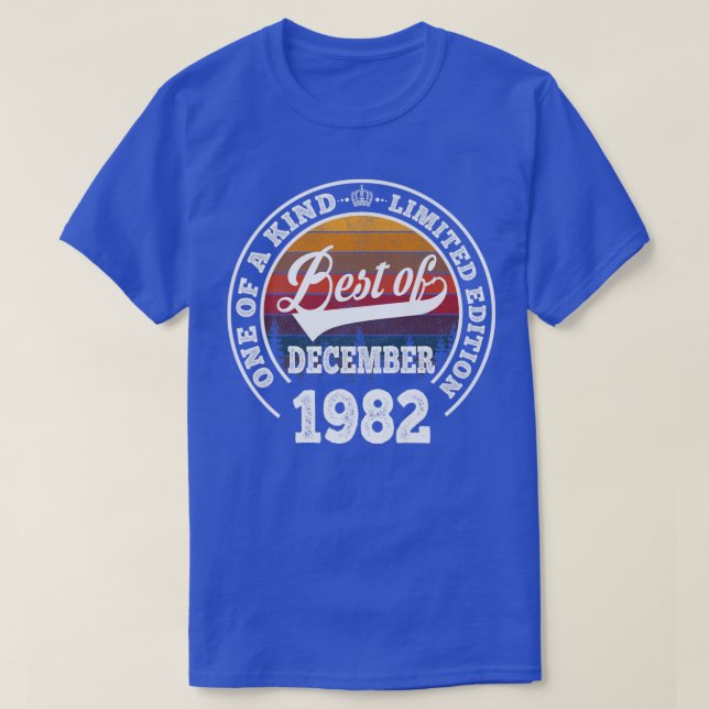 Best Of December 1982 40th Birthday Gift For 40 Ye T-Shirt (Design Front)