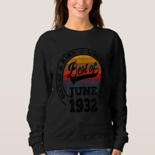Best Of June 1932 90th Birthday 90 Years Old Sweatshirt