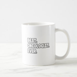 Best Oncologist Ever Coffee Mug