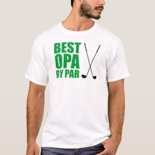 Best Opa By Par German Grandpa Golf T-Shirt