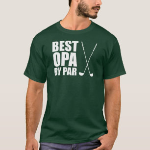 Best Opa By Par German Grandpa Golf T-Shirt