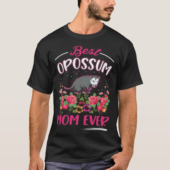 Best Opossum Mom Ever Trash Cat Possum Opossum  1 T-Shirt (Front)