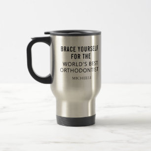 Best Orthodontist Professional Coworker Birthday Travel Mug