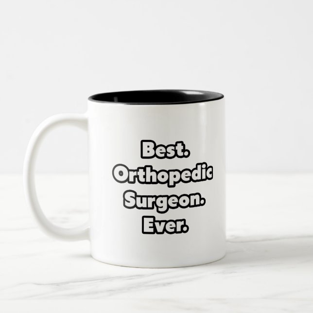 Best. Orthopaedic Surgeon. Ever. Two-Tone Coffee Mug (Left)
