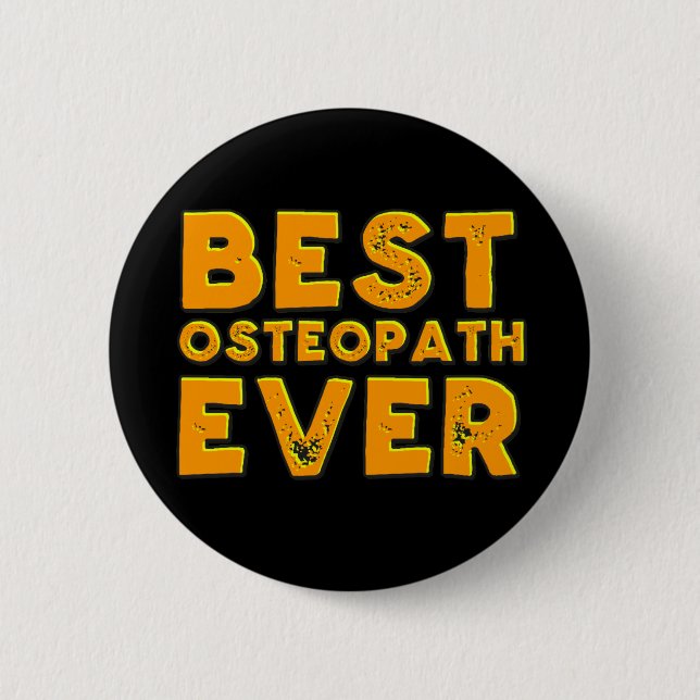 Best osteopath ever 6 cm round badge (Front)