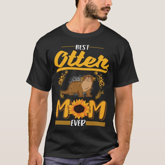 Best Otter Mom Ever T-Shirt (Front)