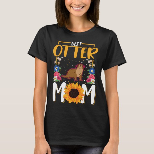 Best Otter Mum Ever  1 T-Shirt (Front)